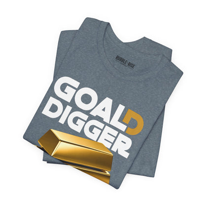 Goal Digger Gold Bars T-Shirt | Motivational Money Design