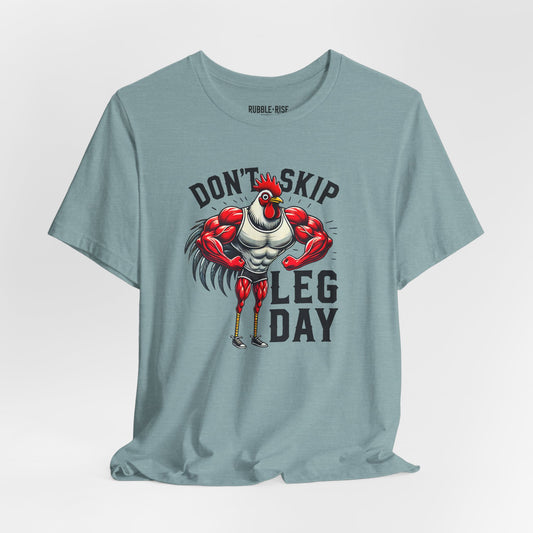 Don't Skip Leg Day Chicken t-shirt in heather blue lagoon