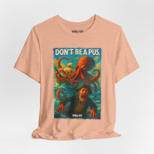 Don't Be a Pus Octopus Ocean t-shirt in heather peach