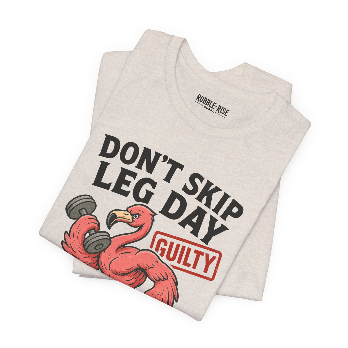 Don't Skip Leg Day Flamingo t-shirt
