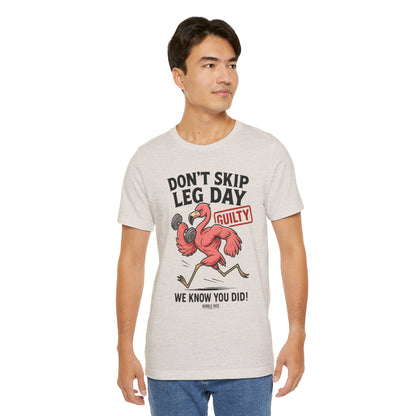 Don't Skip Leg Day Flamingo t-shirt