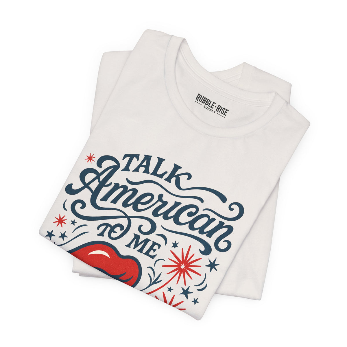 Talk American to Me Americana t-shirt