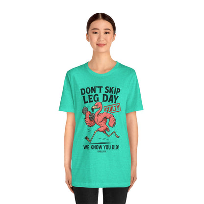Don't Skip Leg Day Flamingo t-shirt