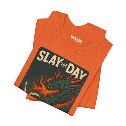 Slay the Day Dragon t-shirt