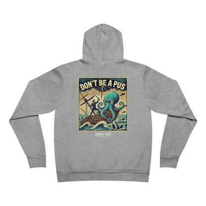 Don't Be a Pus Octopus hoodie
