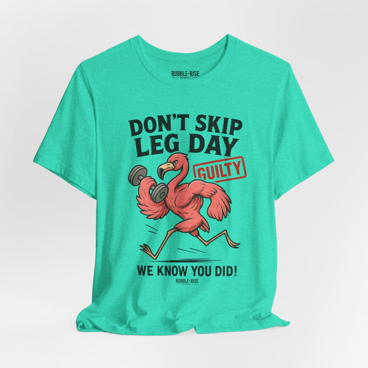 Don't Skip Leg Day Flamingo t-shirt in heather sea green