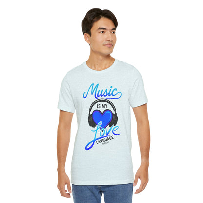 Music Is My Love Language Headphone t-shirt