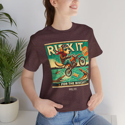 Risk It for the Biscuit Dog Adventure t-shirt
