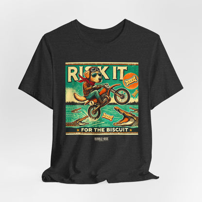 Risk It for the Biscuit Dog Adventure t-shirt