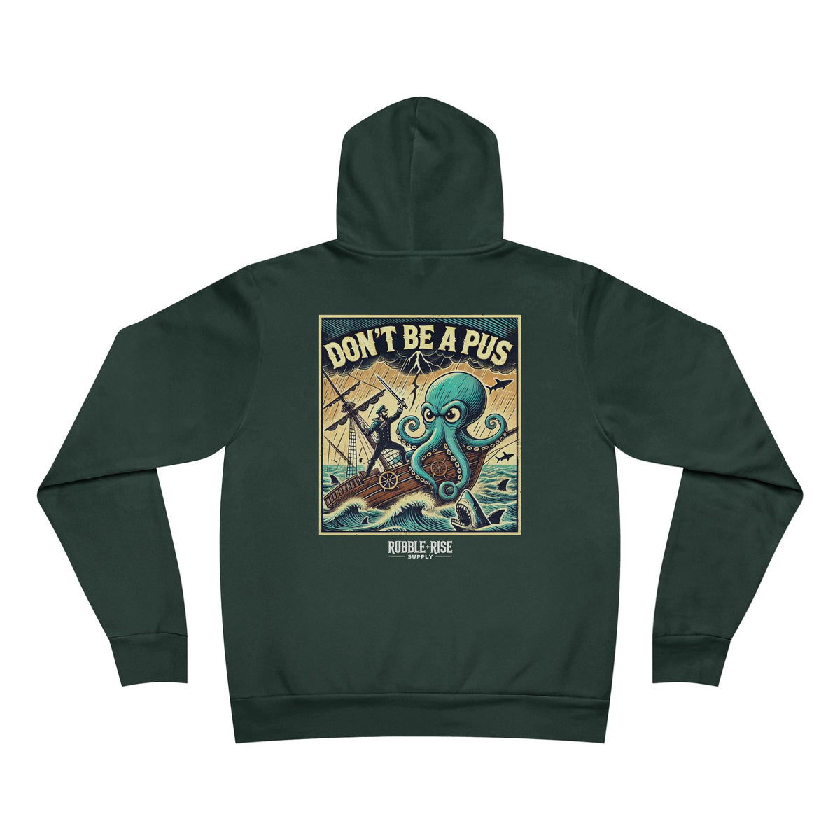 Don't Be a Pus Octopus hoodie