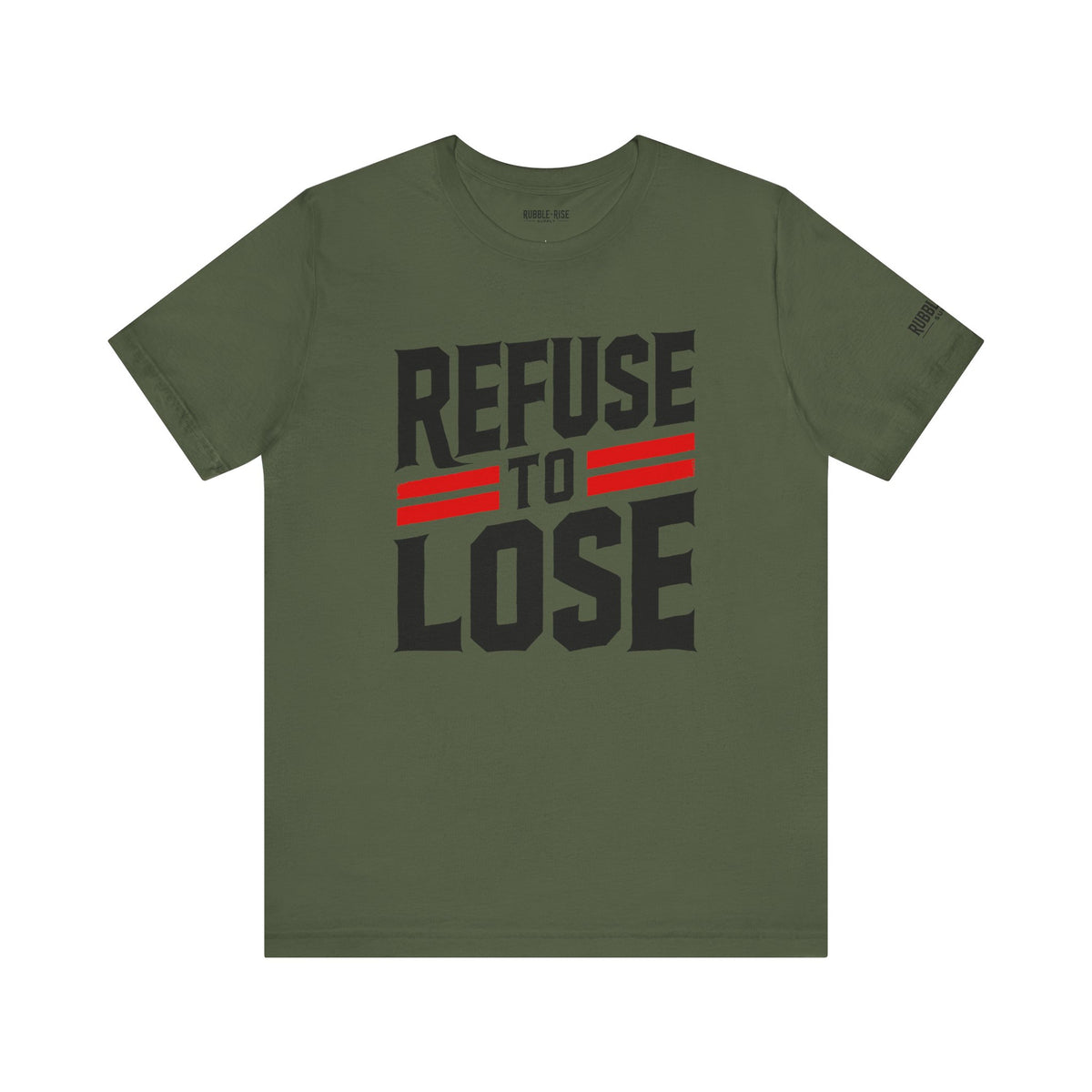 Refuse to Lose t-shirt in military green