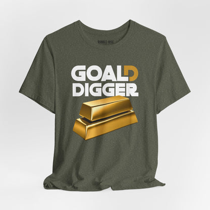 Goal Digger Gold Bars T-Shirt | Motivational Money Design