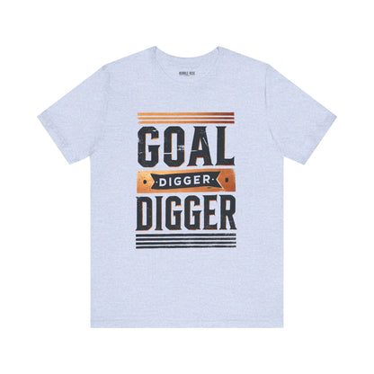 Goal Digger t-shirt