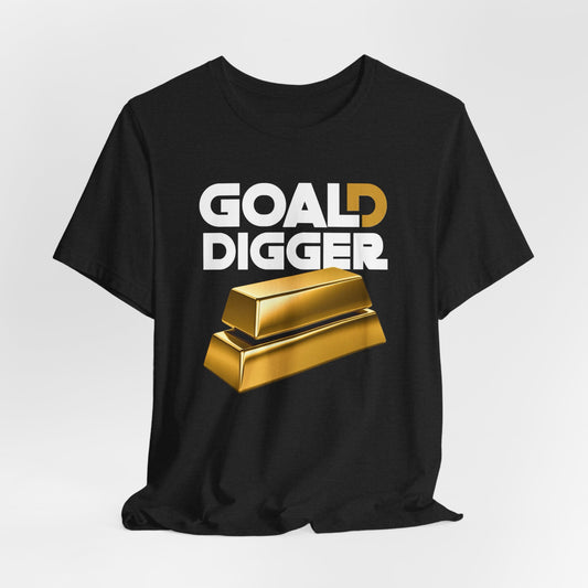 Goal Digger Gold Bars T-Shirt | Motivational Money Design