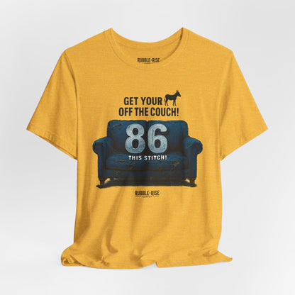 Get Your Ass off the Couch Dog t-shirt in heather yellow gold