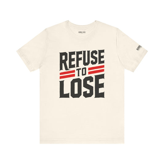 Refuse to Lose t-shirt in natural